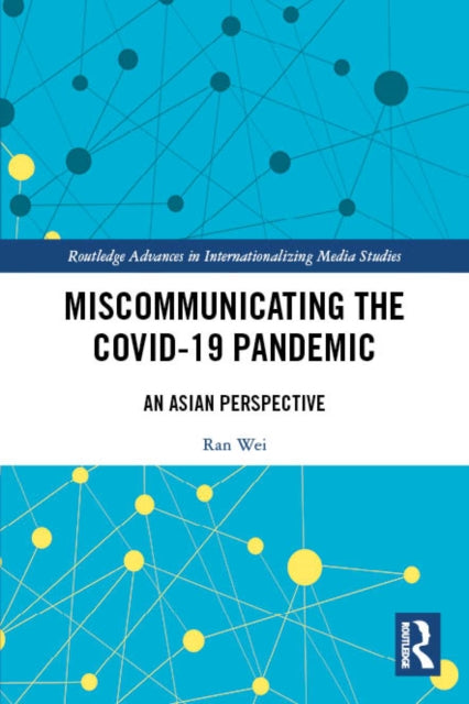 Miscommunicating the COVID-19 Pandemic: An Asian Perspective
