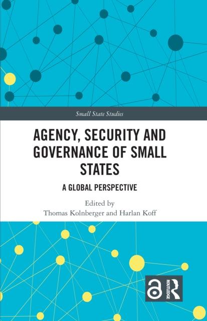 Agency, Security and Governance of Small States: A Global Perspective