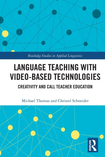 Language Teaching with Video-Based Technologies: Creativity and CALL Teacher Education