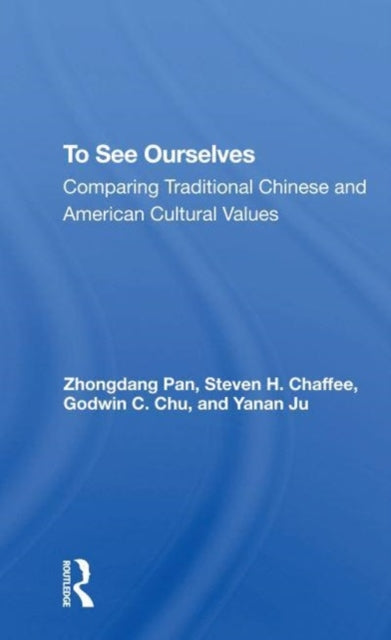 To See Ourselves: Comparing Traditional Chinese And American Values