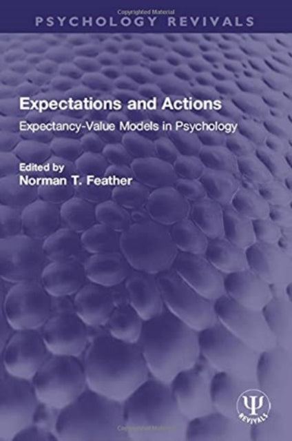Expectations and Actions: Expectancy-Value Models in Psychology