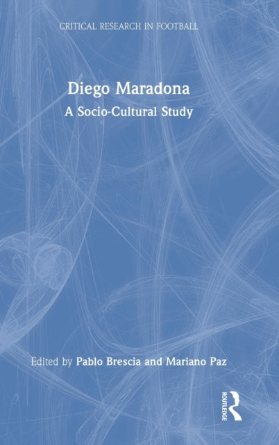 Diego Maradona: A Socio-Cultural Study