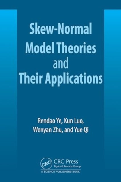 Skew-Normal Model Theories and Their Applications