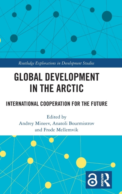 Global Development in the Arctic: International Cooperation for the Future