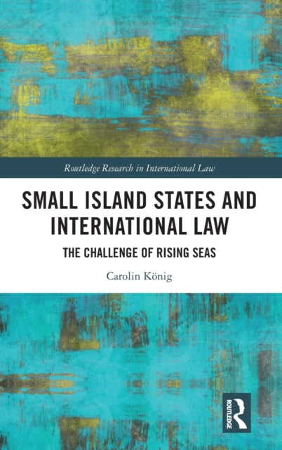 Small Island States & International Law: The Challenge of Rising Seas