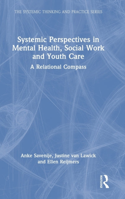 Systemic Perspectives in Mental Health, Social Work and Youth Care: A Relational Compass