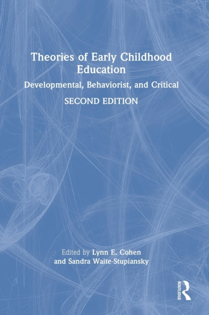 Theories of Early Childhood Education: Developmental, Behaviorist, and Critical