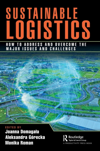 Sustainable Logistics: How to Address and Overcome the Major Issues and Challenges