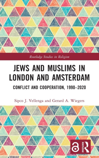 Jews and Muslims in London and Amsterdam: Conflict and Cooperation, 1990-2020