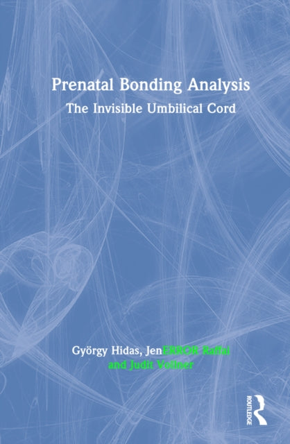Prenatal Bonding Analysis: The Invisible Umbilical Cord
