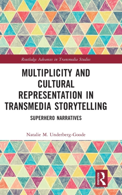 Multiplicity and Cultural Representation in Transmedia Storytelling: Superhero Narratives