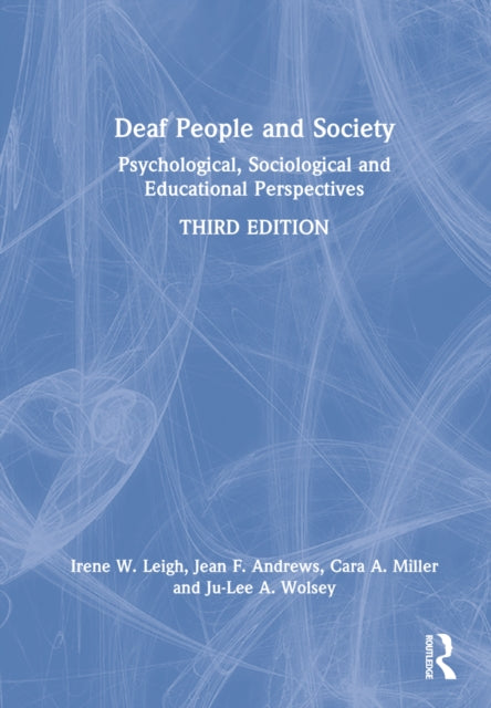 Deaf People and Society: Psychological, Sociological, and Educational Perspectives