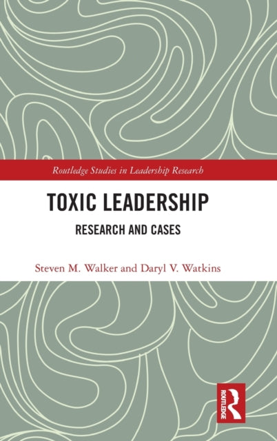 Toxic Leadership: Research and Cases