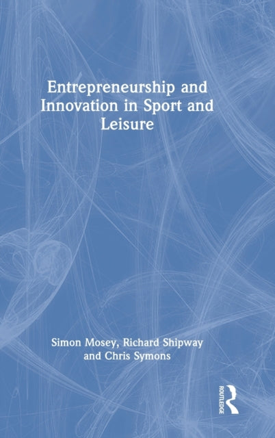 Entrepreneurship and Innovation in Sport and Leisure