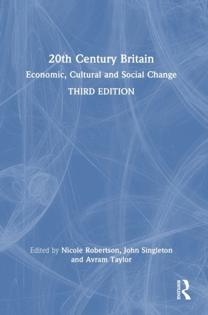 20th Century Britain: Economic, Cultural and Social Change