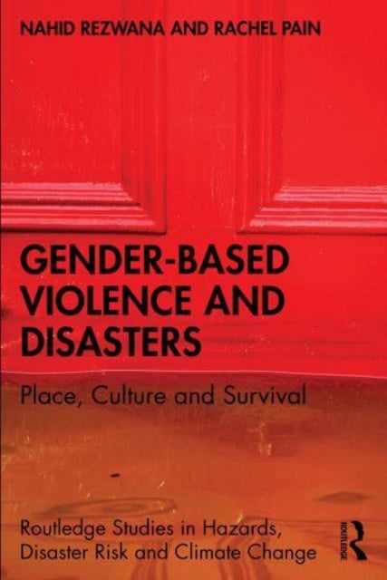 Gender-Based Violence and Layered Disasters: Place, Culture and Survival