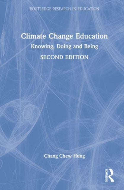 Climate Change Education: Knowing, Doing and Being
