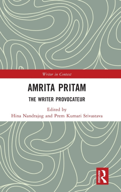 Amrita Pritam: The Writer Provocateur