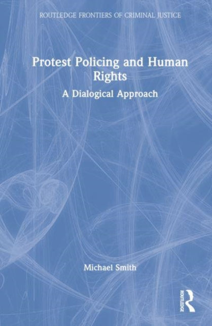 Protest Policing and Human Rights: A Dialogical Approach