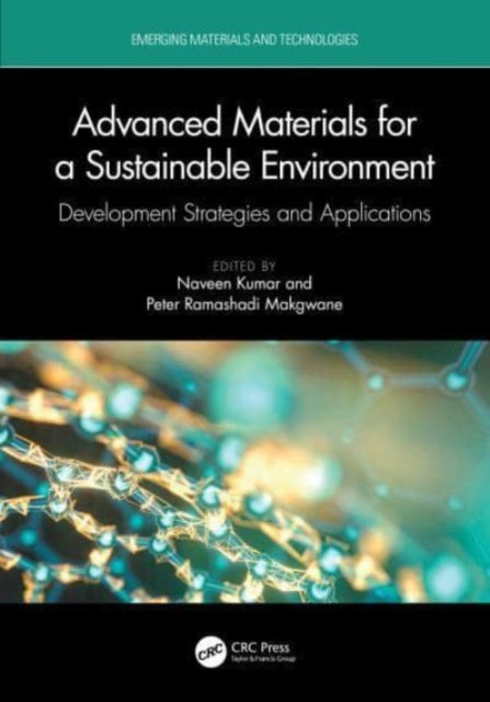 Advanced Materials for a Sustainable Environment: Development Strategies and Applications