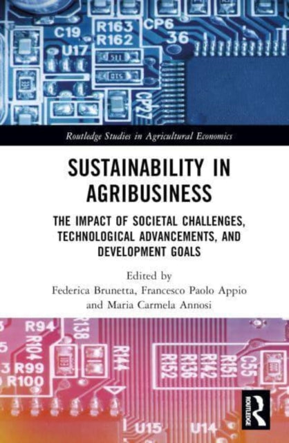 Sustainability in Agribusiness: The Impact of Societal Challenges, Technological Advancements, and Development Goals