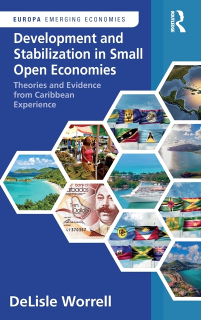 Development and Stabilization in Small Open Economies: Theories and Evidence from Caribbean Experience