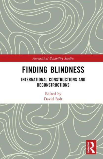 Finding Blindness: International Constructions and Deconstructions
