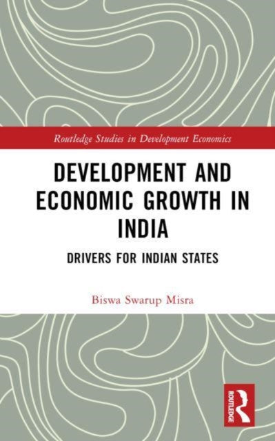 Development and Economic Growth in India: Drivers for Indian States