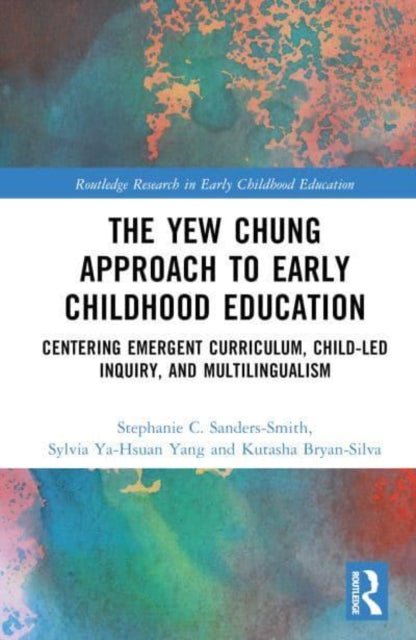 The Yew Chung Approach to Early Childhood Education: Centering Emergent Curriculum, Child-Led Inquiry, and Multilingualism