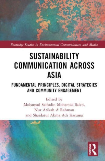 Sustainability Communication across Asia: Fundamental Principles, Digital Strategies and Community Engagement