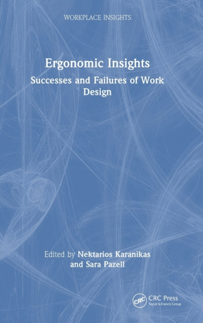 Ergonomic Insights: Successes and Failures of Work Design