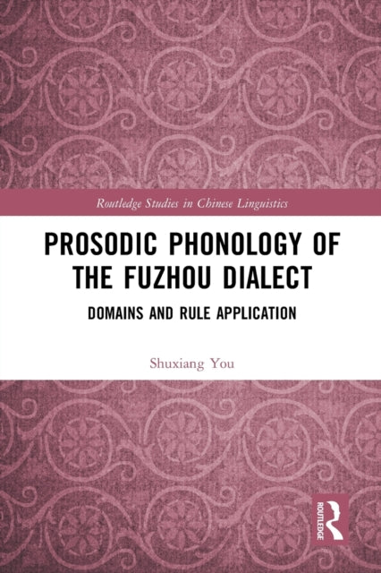 Prosodic Phonology of the Fuzhou Dialect: Domains and Rule Application