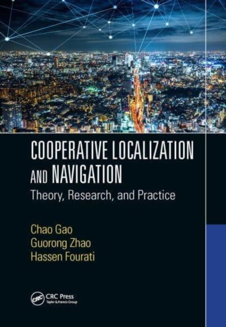 Cooperative Localization and Navigation: Theory, Research, and Practice
