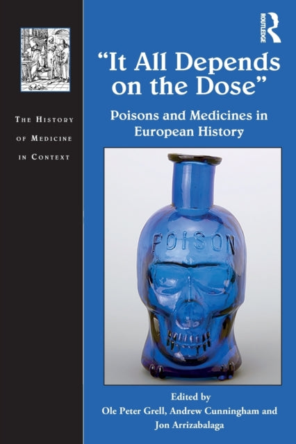 It All Depends on the Dose: Poisons and Medicines in European History