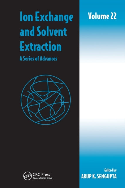 Ion Exchange and Solvent Extraction: A Series of Advances, Volume 22