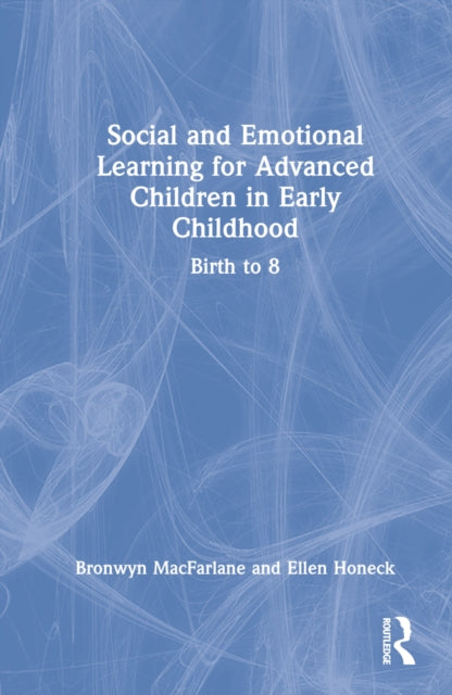 Social and Emotional Learning for Advanced Children in Early Childhood: Birth to 8