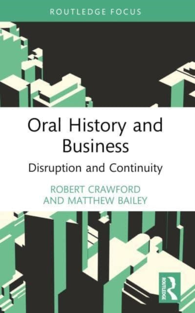 Oral History and Business: Disruption and Continuity