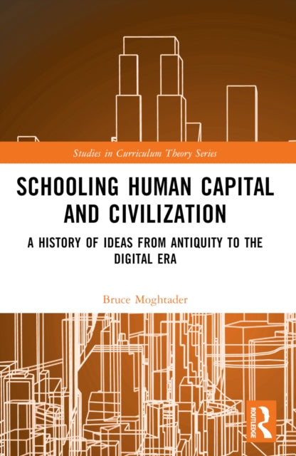 Schooling, Human Capital and Civilization: A Brief History from Antiquity to the Digital Era