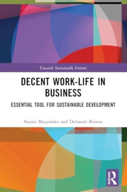 Decent Work-Life in Business: Essential Tool for Sustainable Development