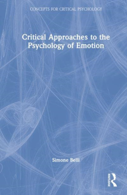 Critical Approaches to the Psychology of Emotion