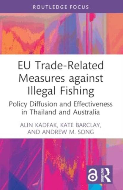 EU Trade-Related Measures against Illegal Fishing: Policy Diffusion and Effectiveness in Thailand and Australia
