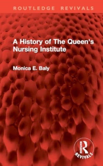 A History of The Queen's Nursing Institute