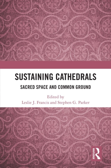 Sustaining Cathedrals: Sacred Space and Common Ground