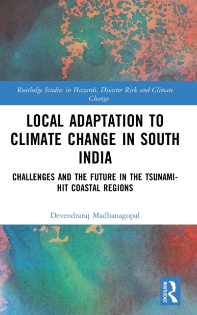 Local Adaptation to Climate Change in South India: Challenges and the Future in the Tsunami-hit Coastal Regions