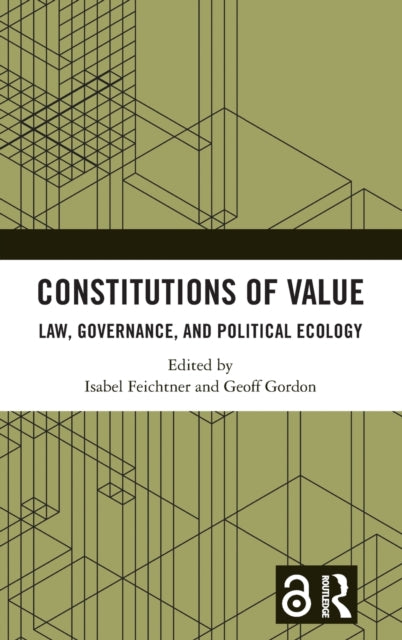 Constitutions of Value: Law, Governance, and Political Ecology