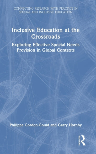 Inclusive Education at the Crossroads: Exploring Effective Special Needs Provision in Global Contexts