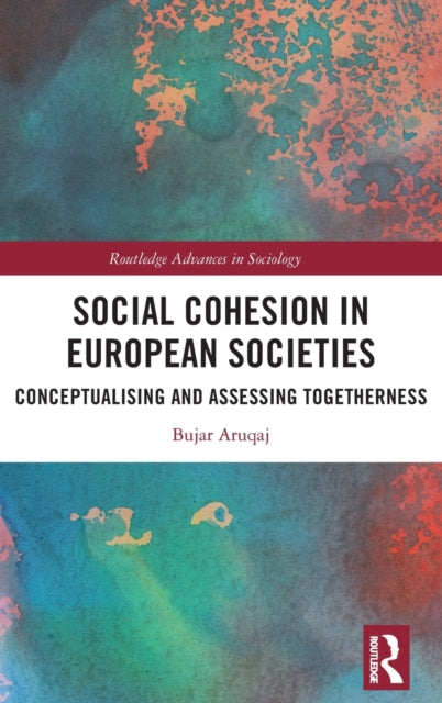 Social Cohesion in European Societies: Conceptualising and Assessing Togetherness