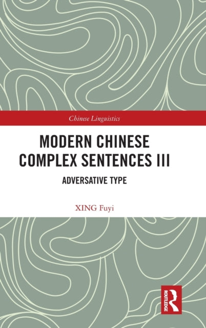 Modern Chinese Complex Sentences III: Adversative Type