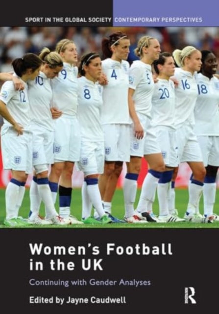 Women's Football in the UK: Continuing with Gender Analyses