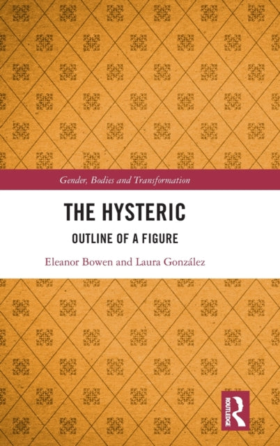 The Hysteric: Outline of a Figure